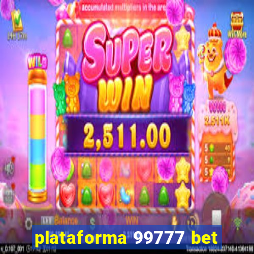 plataforma 99777 bet